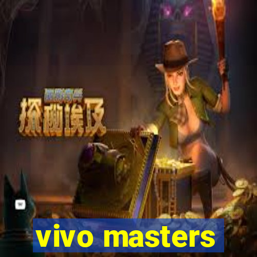 vivo masters